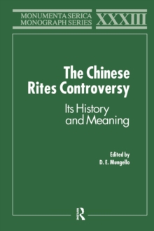 The Chinese Rites Controversy : Its History and Meaning