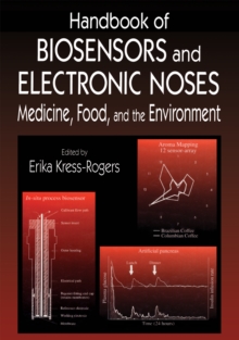 Handbook of Biosensors and Electronic Noses : Medicine, Food, and the Environment