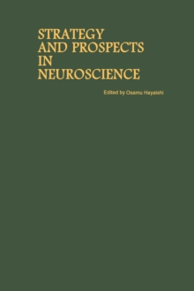 Proceedings of the Taniguchi Symposia on Brain Sciences, Volume 10: Strategy and Prospects in Neuroscience