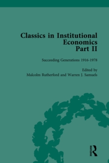 Classics in Institutional Economics, Part II, Volume 10 : Succeeding Generations