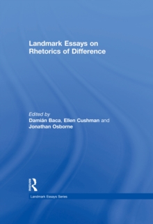 Landmark Essays on Rhetorics of Difference