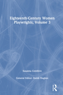 Eighteenth-Century Women Playwrights, vol 3