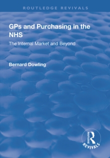 GPs and Purchasing in the NHS : The Internal Market and Beyond