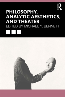 Philosophy, Analytic Aesthetics, and Theater