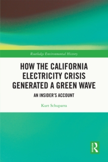 How the California Electricity Crisis Generated a Green Wave : An Insider's Account