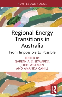 Regional Energy Transitions in Australia : From Impossible to Possible