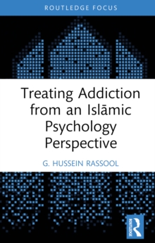 Treating Addiction from an Islamic Psychology Perspective