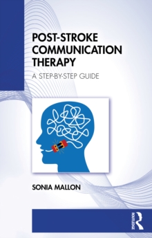 Post-Stroke Communication Therapy : A Step-by-Step Guide