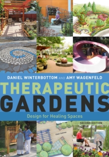 Taylor & Francis Ltd Therapeutic Gardens , Design For Healing Spaces