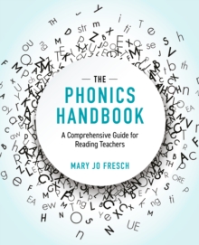 The Phonics Handbook : A Comprehensive Guide for Reading Teachers