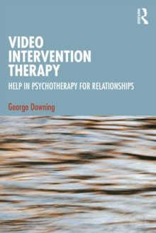 Video Intervention Therapy : Help in Psychotherapy for Relationships