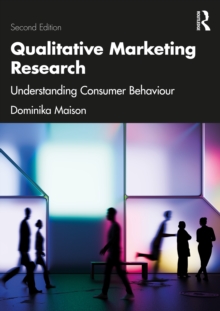 Qualitative Marketing Research : Understanding Consumer Behaviour
