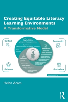 Creating Equitable Literacy Learning Environments : A Transformative Model