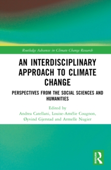 An Interdisciplinary Approach to Climate Change : Perspectives from the Social Sciences and Humanities