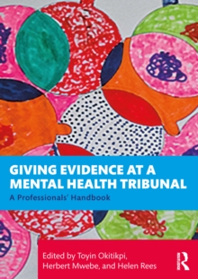 Giving Evidence at a Mental Health Tribunal : A Professionals Handbook