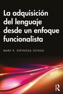 La adquisicion del lenguaje desde un enfoque funcionalista