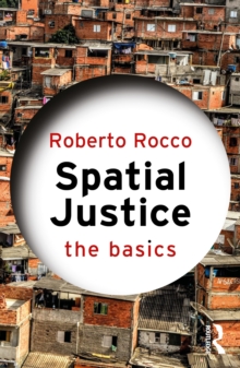 Spatial Justice : The Basics