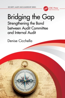 Bridging the Gap : Strengthening the Bond between Audit Committee and Internal Audit