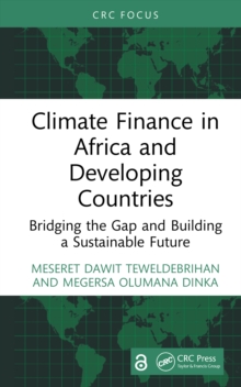 Climate Finance in Africa and Developing Countries : Bridging the Gap and Building a Sustainable Future
