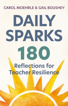 Daily Sparks : 180 Reflections for Teacher Resilience