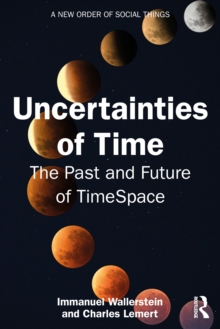 Uncertainties of Time : The Past and Future of TimeSpace