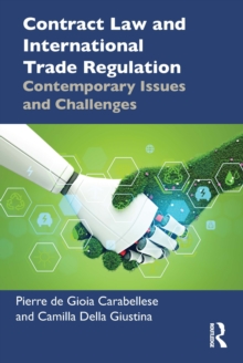 Contract Law and International Trade Regulation : Contemporary Issues and Challenges