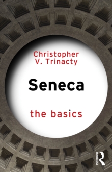 Seneca: The Basics