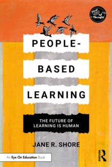 People-Based Learning : The Future of Learning is Human