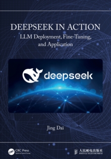DeepSeek in Action : LLM Deployment, Fine-Tuning, and Application