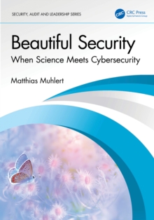 Beautiful Security : When Science Meets Cybersecurity