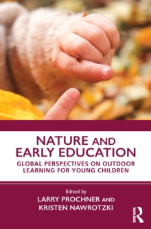 Taylor & Francis Ltd Nature And Early Education , Global Perspectives On Outdoor Learning For Young Children