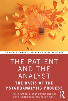 The Patient and the Analyst : The Basis of the Psychoanalytic Process