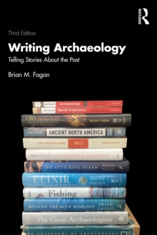 Writing Archaeology : Telling Stories About the Past