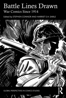 Battle Lines Drawn : War Comics Since 1914