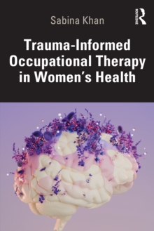 Trauma-Informed Occupational Therapy in Womens Health