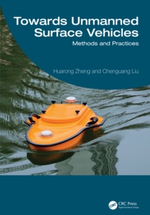 Towards Unmanned Surface Vehicles : Methods and Practices