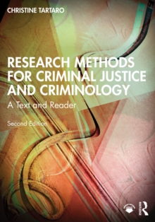 Research Methods for Criminal Justice and Criminology : A Text and Reader