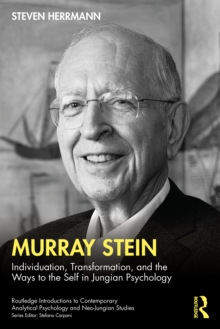 Murray Stein : Individuation, Transformation, and the Ways to the Self in Jungian Psychology