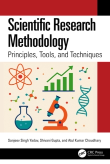 Scientific Research Methodology : Principles, Tools, and Techniques