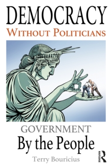 Democracy Without Politicians : Government By the People