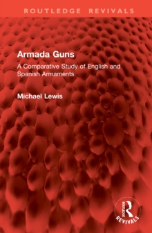 Armada Guns : A Comparative Study of English and Spanish Armaments