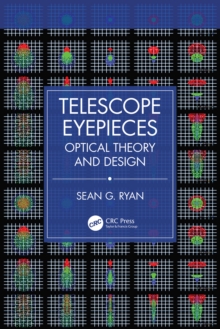 Telescope Eyepieces : Optical Theory and Design