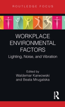 Workplace Environmental Factors : Lighting, Noise, and Vibration