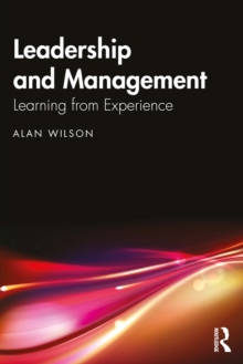 Leadership and Management : Learning from Experience