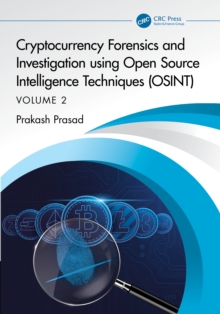 Cryptocurrency Forensics and Investigation using Open Source Intelligence Techniques (OSINT) : Volume II