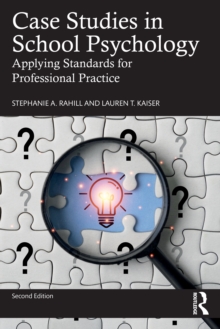 Case Studies in School Psychology : Applying Standards for Professional Practice