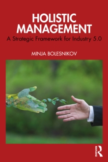 Holistic Management : A Strategic Framework for Industry 5.0