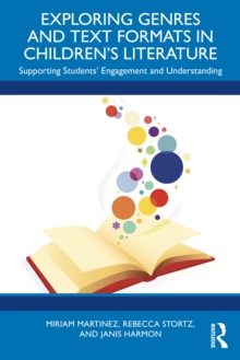 Exploring Genres and Text Formats in Childrens Literature : Supporting Students Engagement and Understanding