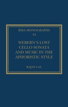 Weberns Lost Cello Sonata and Music in the Aphoristic Style
