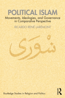 Political Islam : Movements, Ideologies, and Governance in Comparative Perspective